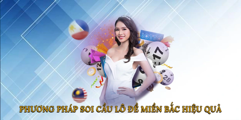 Các phương pháp soi cầu lô đề miền bắc hiệu quả