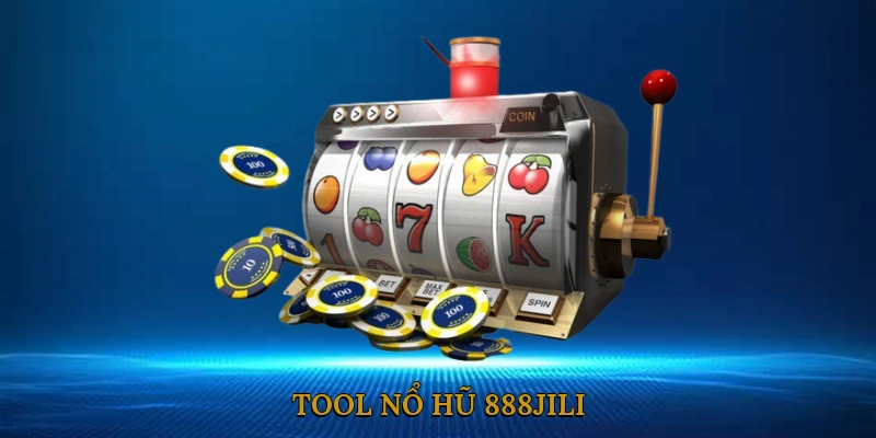 Tool nổ hũ 888JILI